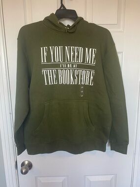 NWT Indigo Book Club Green Hoodie "If You Need Me I’ll Be At The Bookstore" L